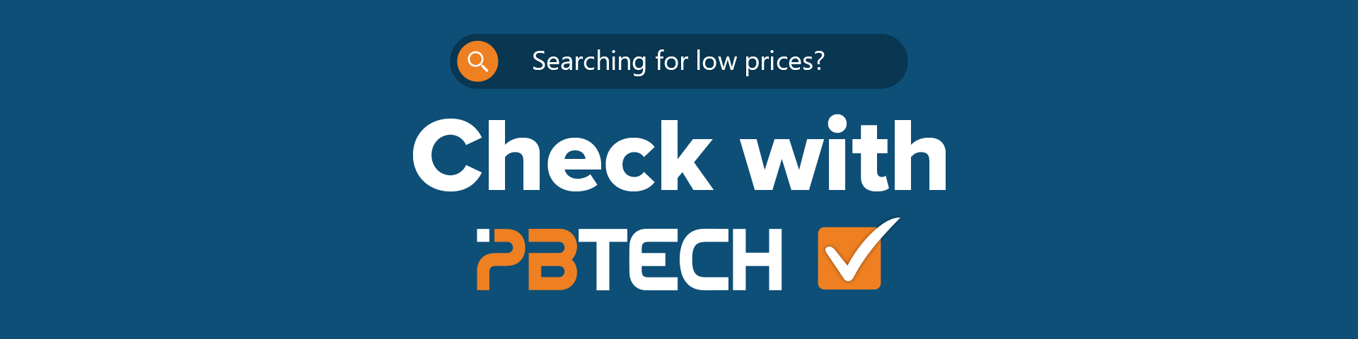 Check with PB Tech